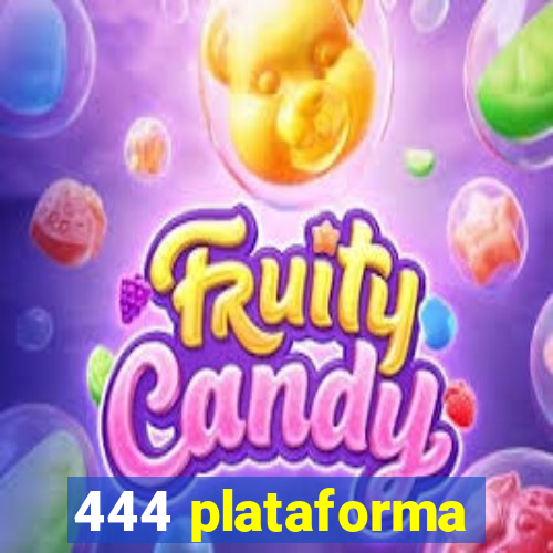 444 plataforma